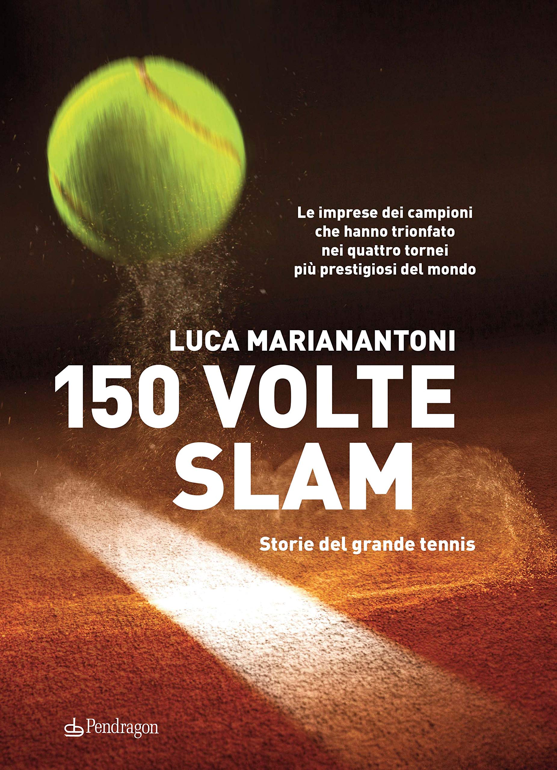 150 volte Slam di Luca Marianantoni - Pendragon
